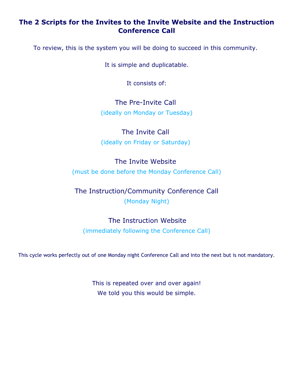 The 2 Scripts for the Invites to the Invite Website and the Instruction Conference Call