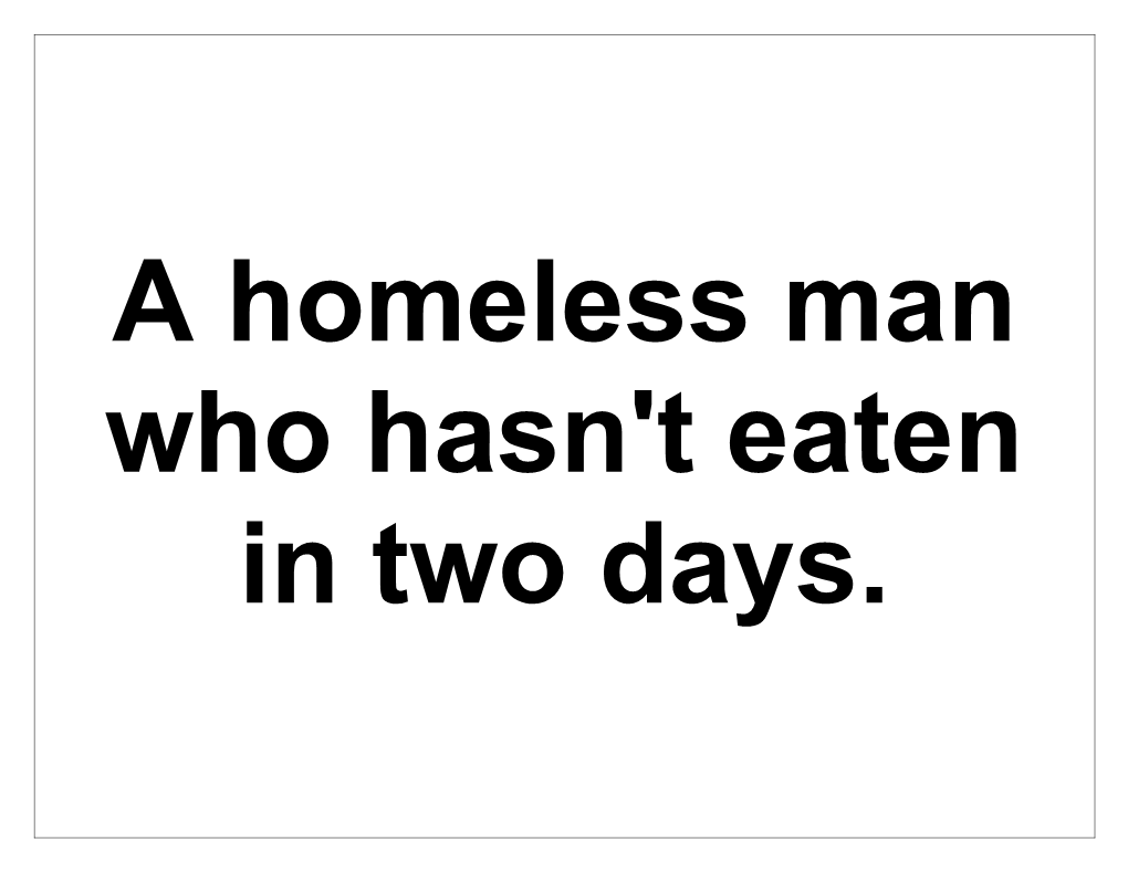 A Homeless Man Who