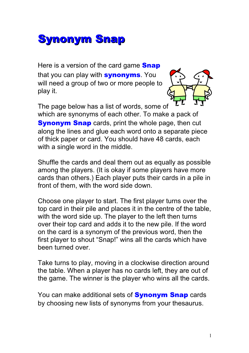 Here Is a Version of the Card Game Snap That You Can Play with Synonyms . You Will Need