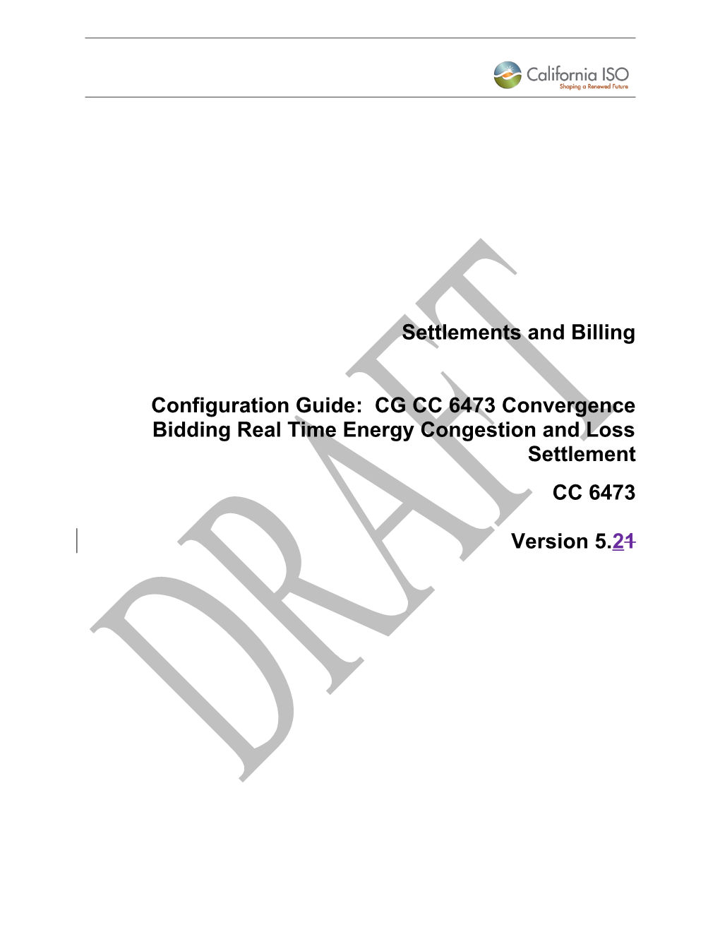 CG CC 6473 Convergence Bidding Real Time Energy Congestion and Loss Settlement