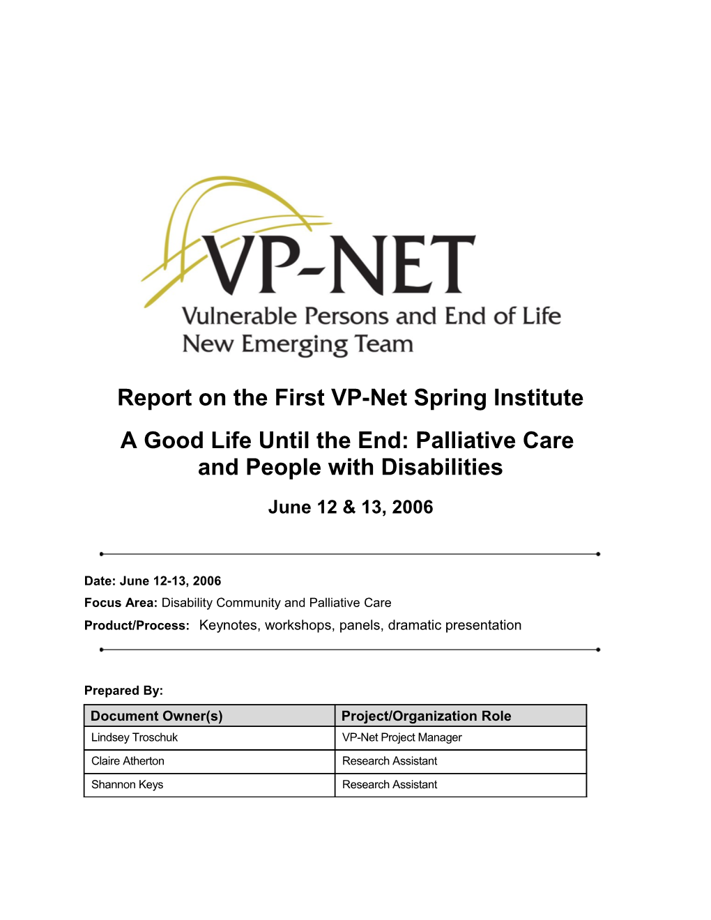 Report on the First VP-Net Spring Institute