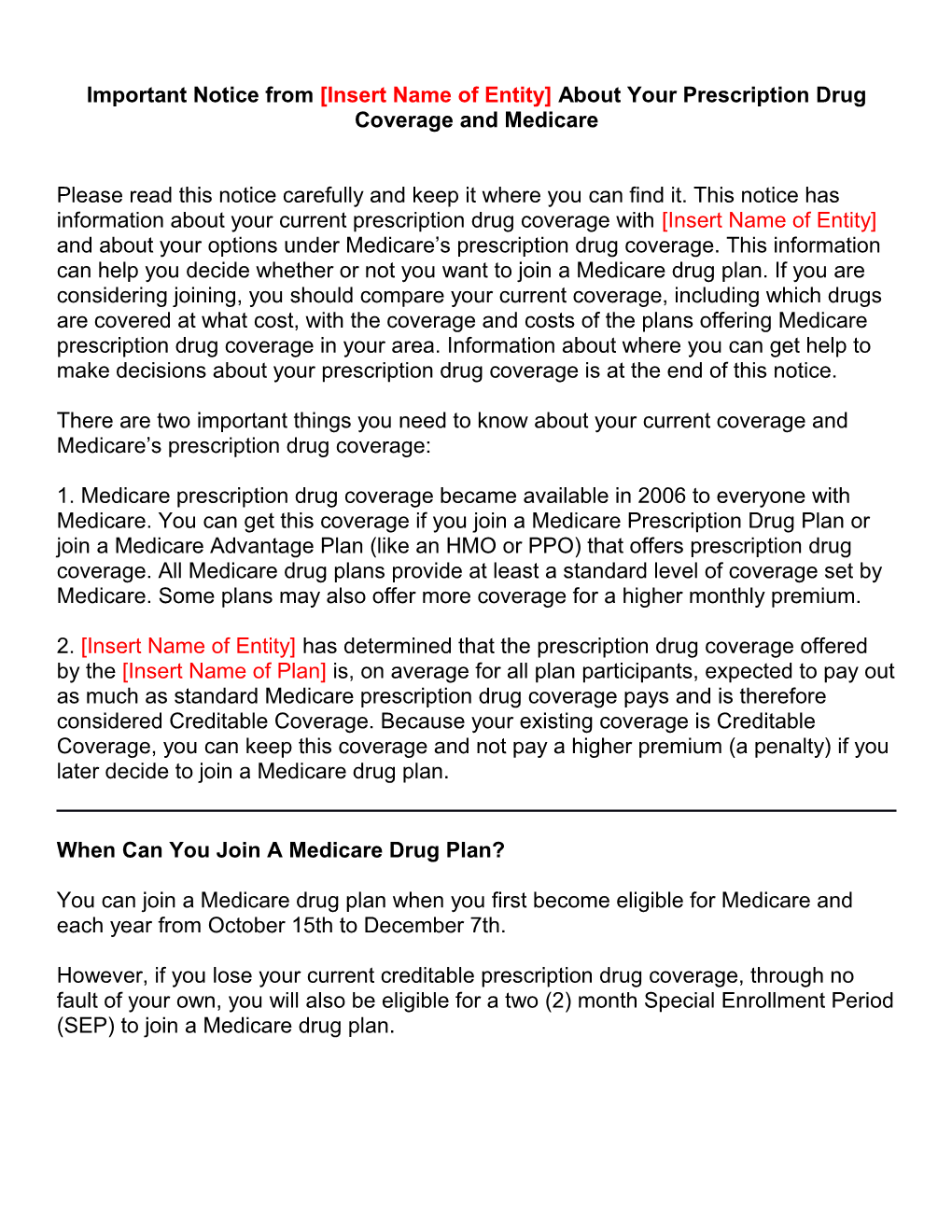 Important Notice from Insert Name of Entity About Your Prescription Drug Coverage and Medicare