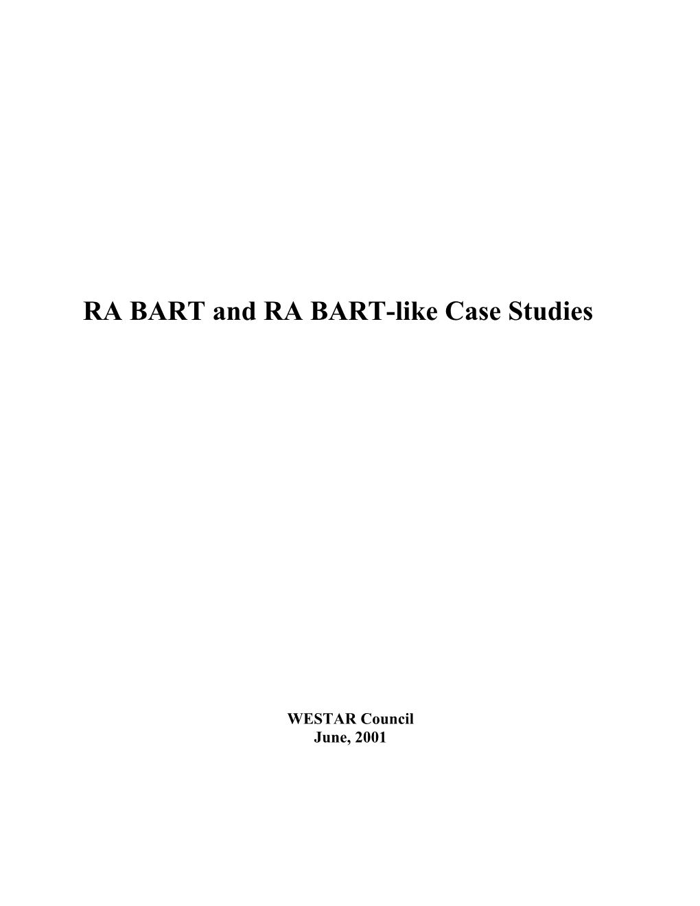 RA BART and RA BART-Like Case Study