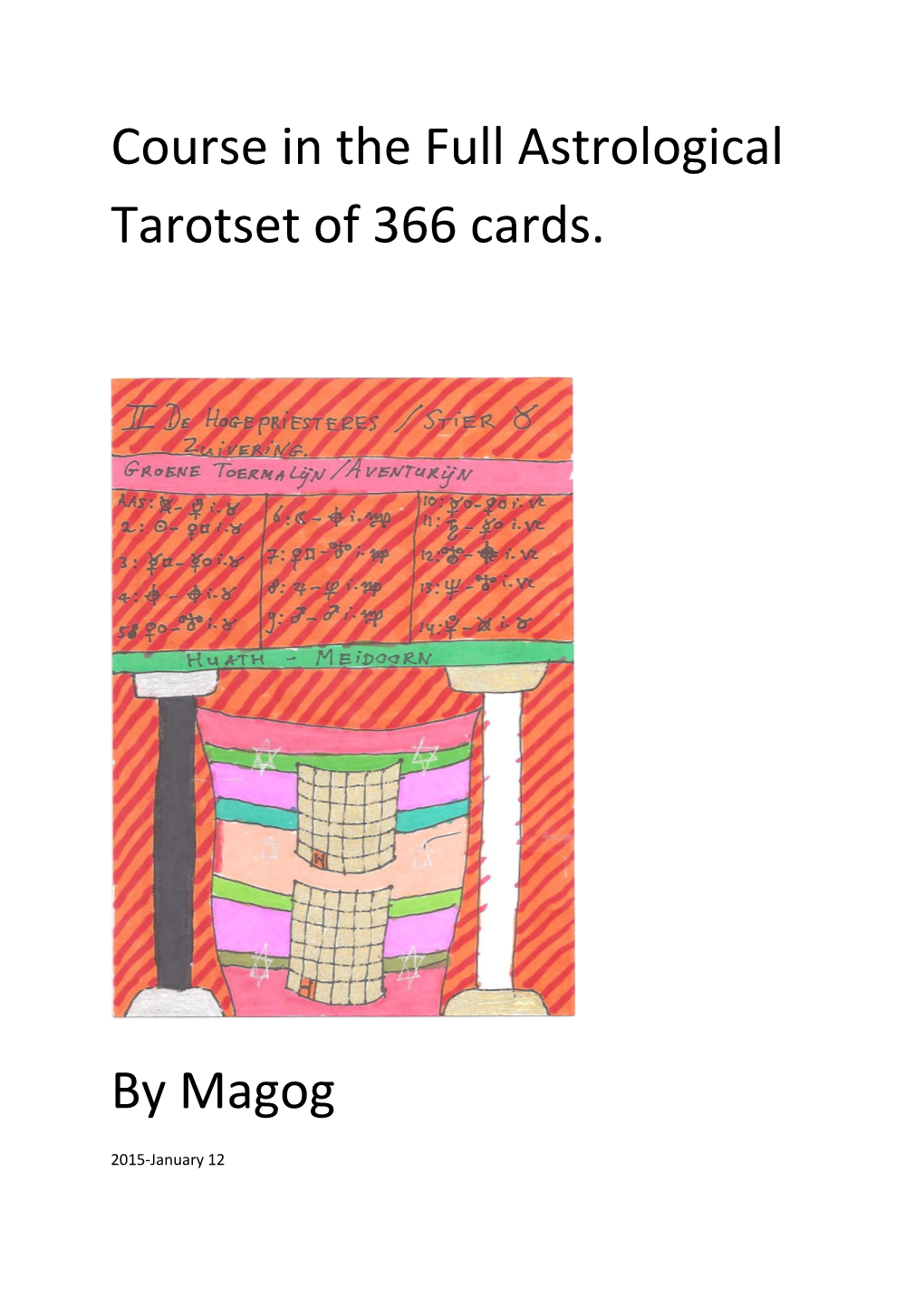Course in the Full Astrological Tarotset of 366 Cards
