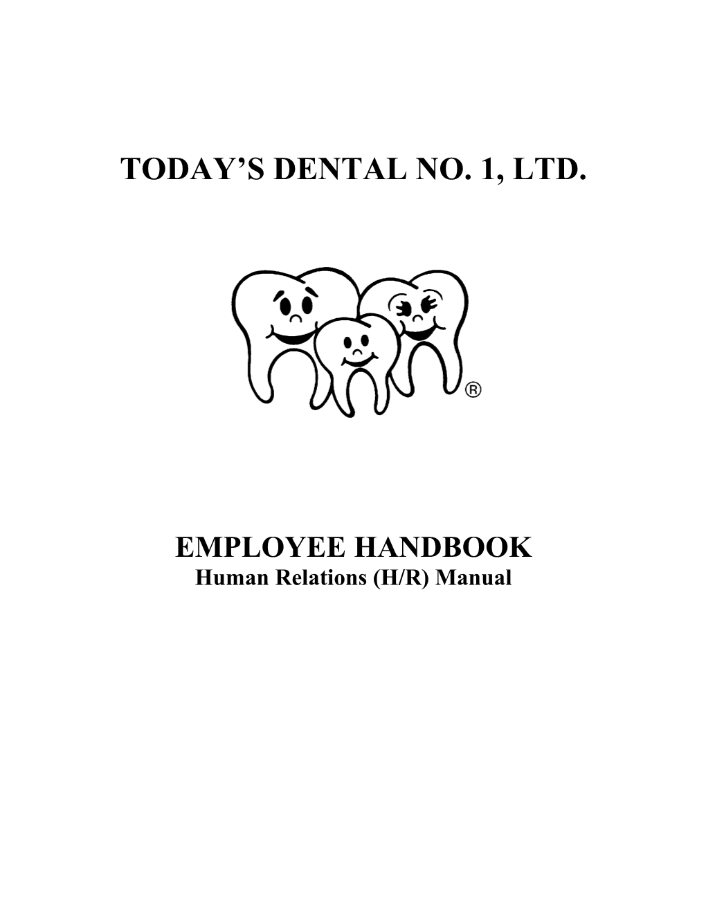 Today S Dental No. 1, Ltd