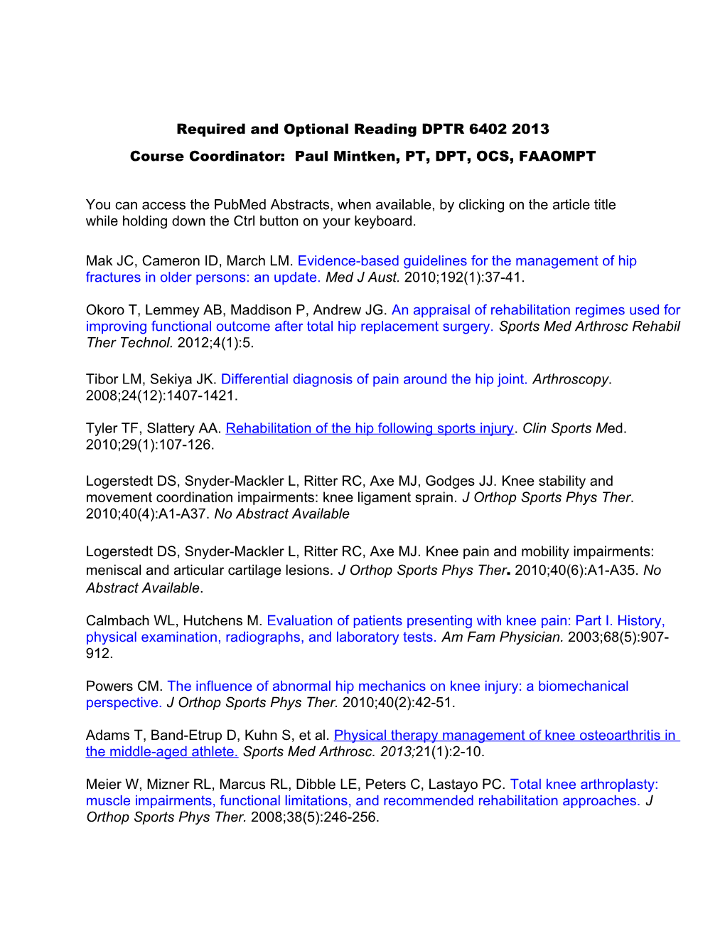 Required Readings DPTR 6402 2009 in Order and As Posted on Blackboard