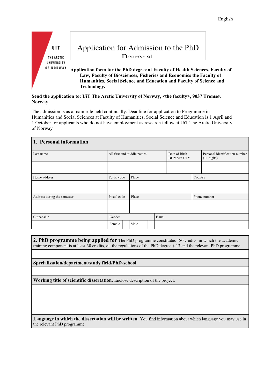 Send the Application To: Uit the Arctic University of Norway, &lt;The Faculty&gt;, 9037