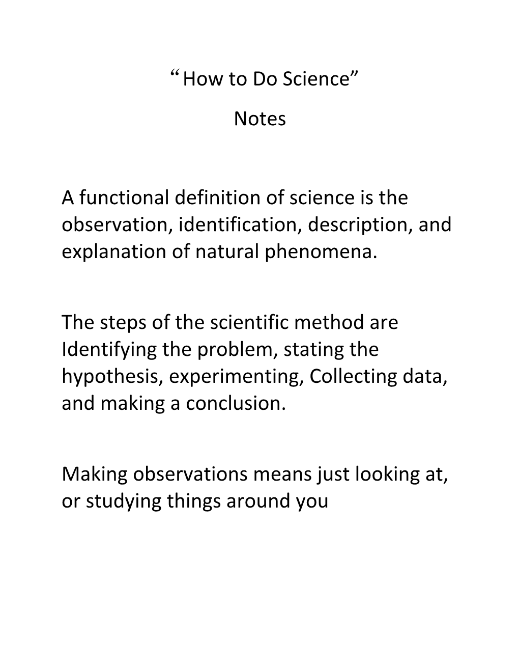 A Functional Definition of Science Is the Observation, Identification, Description, And