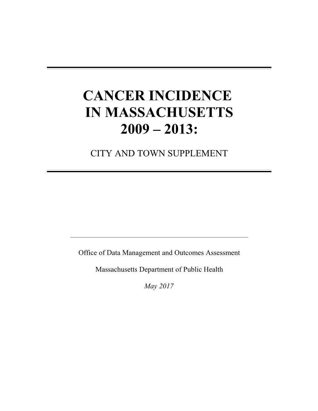 Cancer Incidence in Massachusetts 2009-2013: City and Town Supplement