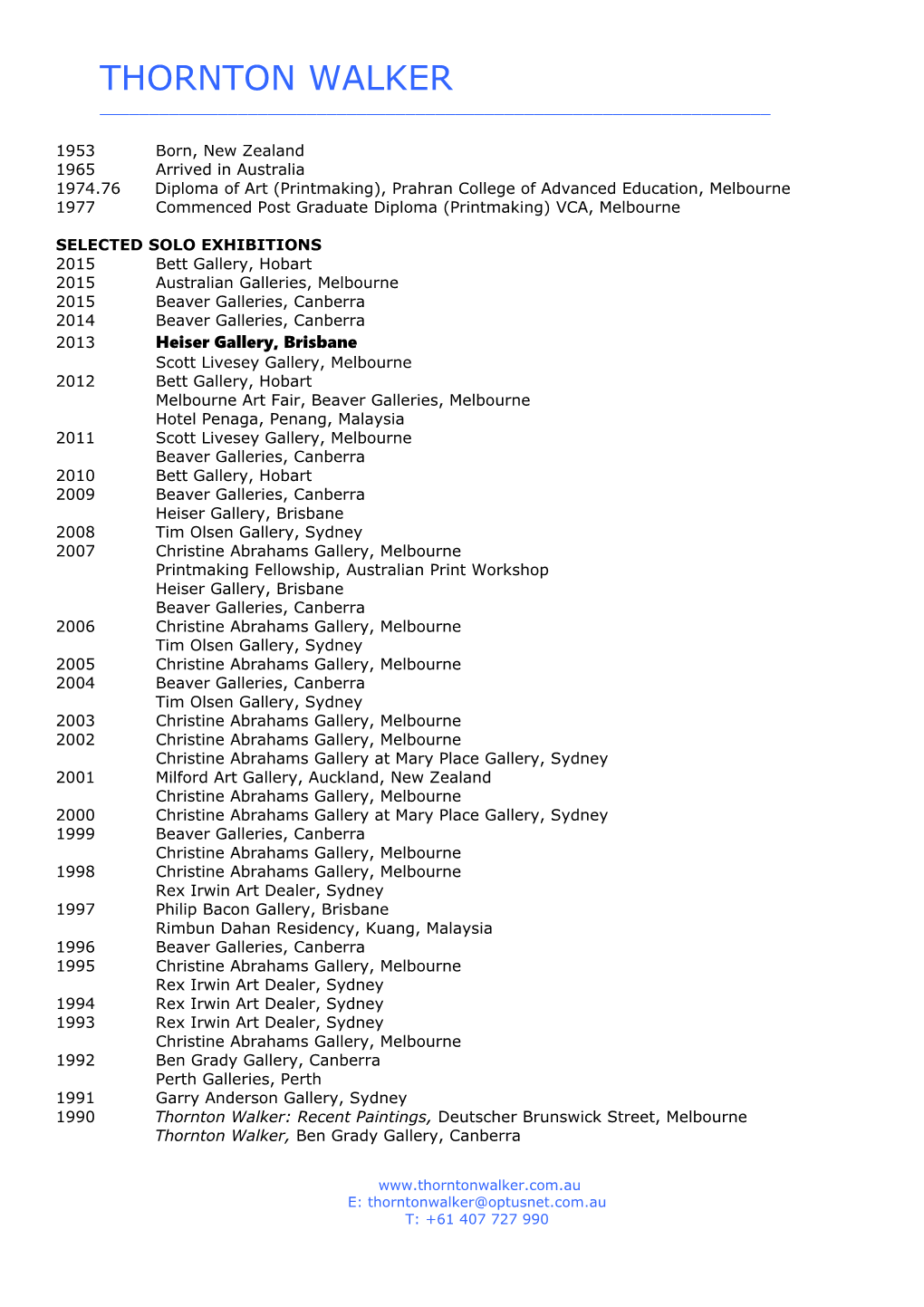 1974-76Diploma of Art (Printmaking), Prahran College of Advanced Education, Melbourne