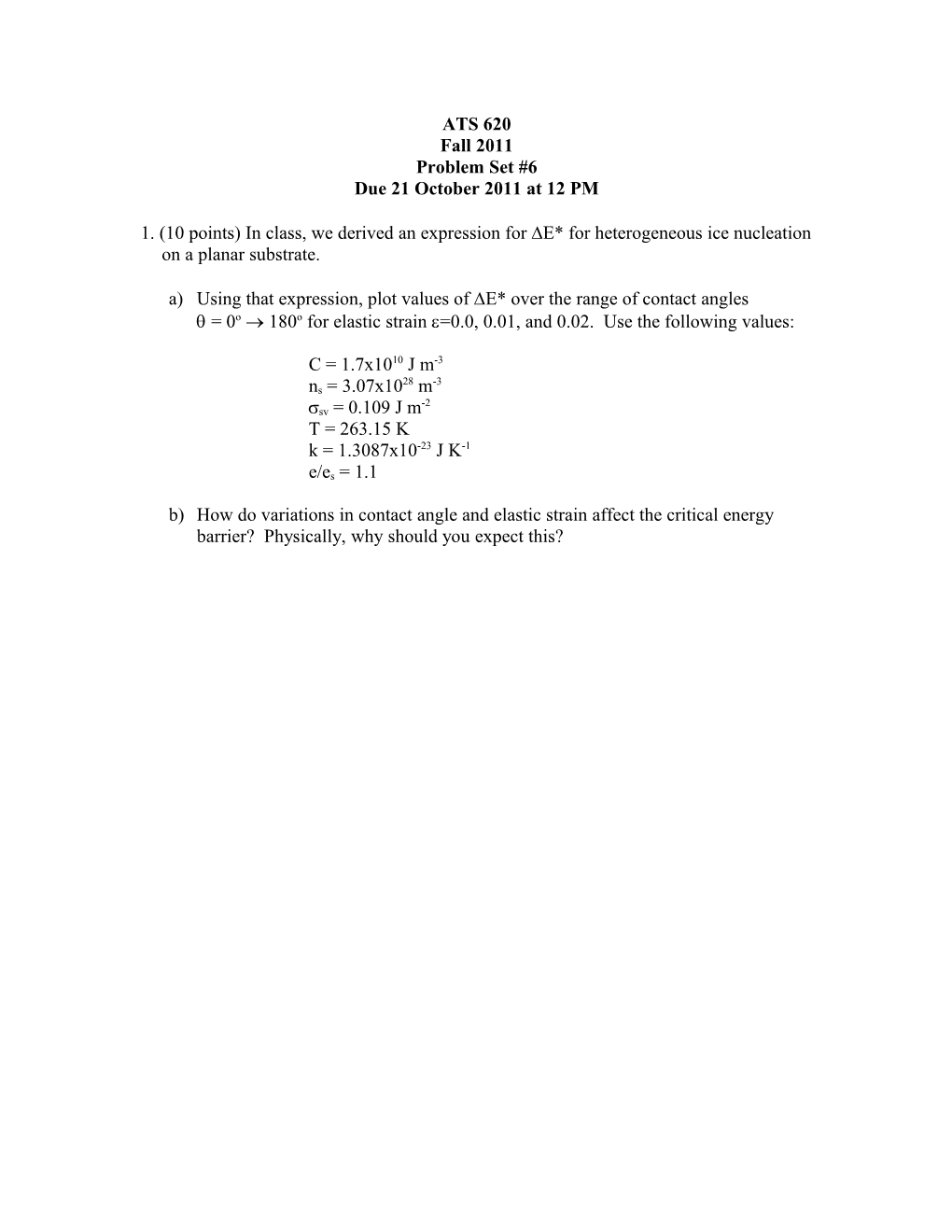 1. (10 Points) in Class, We Derived an Expression for DE* for Heterogeneous Ice Nucleation