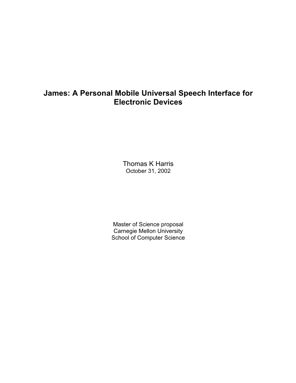 James: a Personal Mobile Universal Speech Interface for Electronic Devices