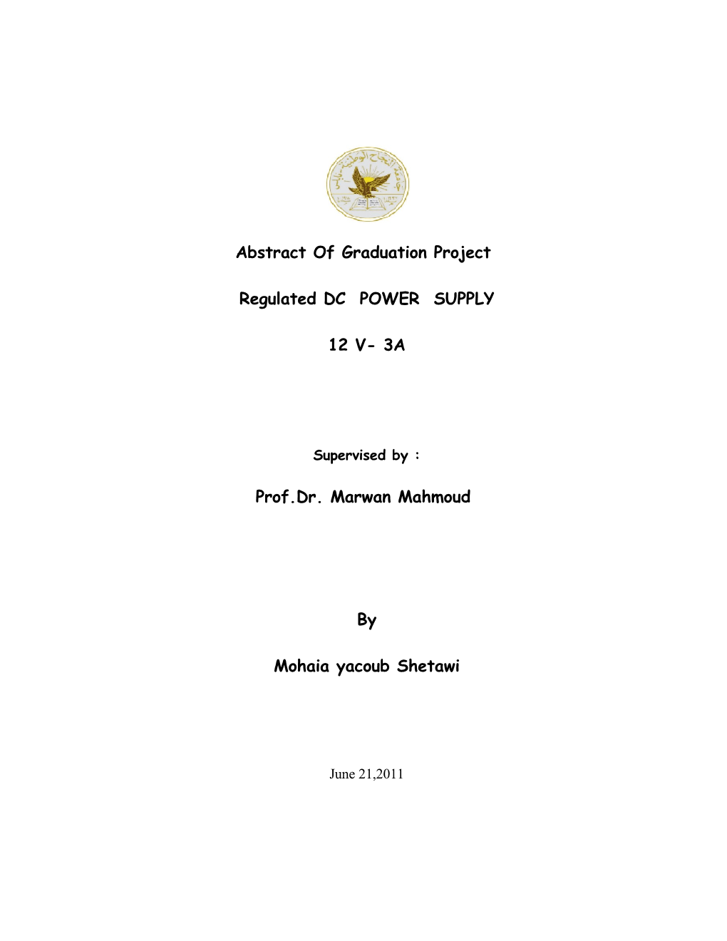 Abstract of Graduation Project Regulated DC POWER SUPPLY 12 V- 3A