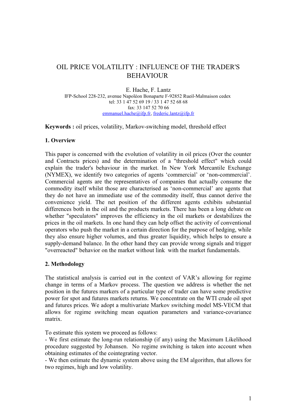 Oil Price Volatility : Influence of the Trader's Behaviour