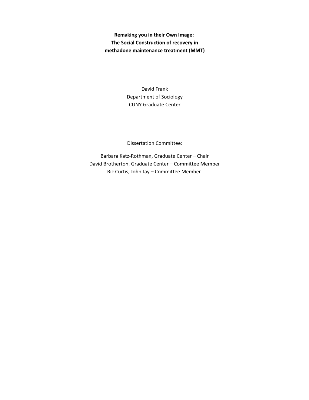 Remaking You in Their Own Image: the Social Construction of Recovery in Methadone Maintenance