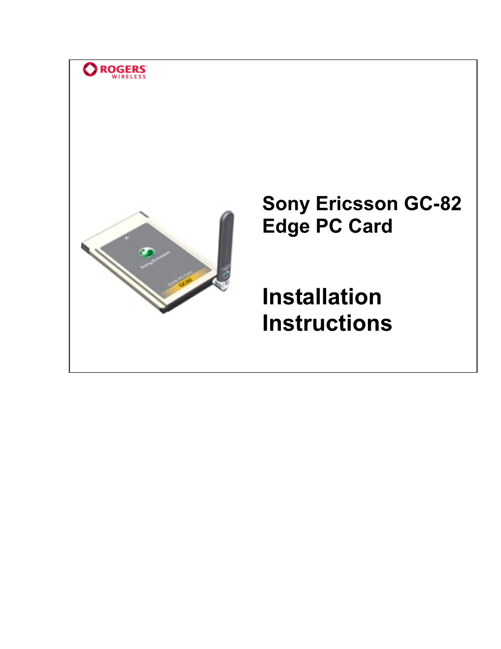 1. Install the GC82 EDGE Card Connection Manager Software Onto Your Laptop PC