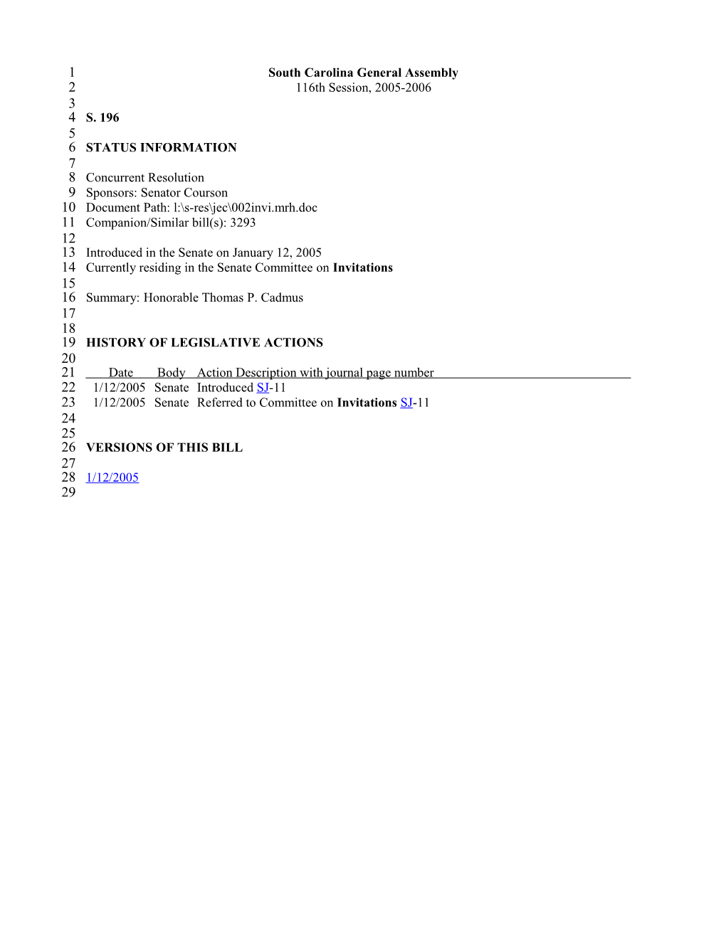 2005-2006 Bill 196: Honorable Thomas P. Cadmus - South Carolina Legislature Online