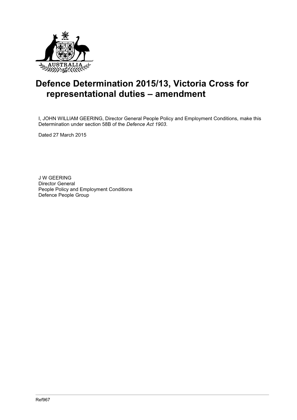 Defence Determination 2015/13, Victoria Cross for Representational Duties Amendment