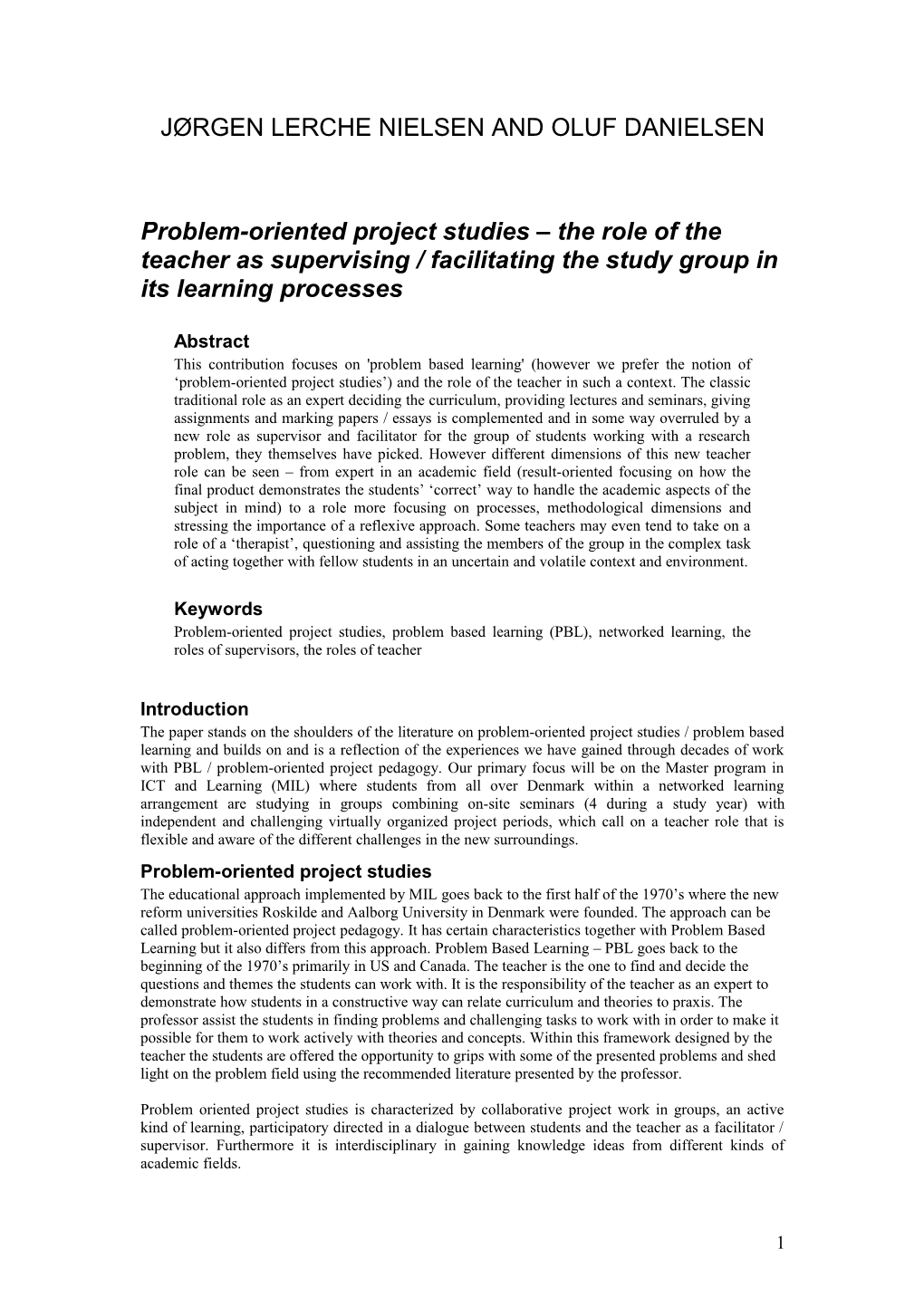 Problem-Oriented Project Studies the Role of the Teacher As Supervising / Facilitating