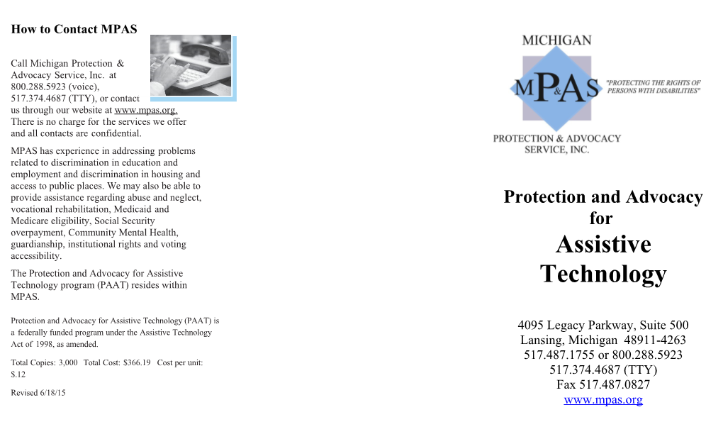Call Michigan Protection Advocacy Service, Inc. at 800.288.5923 (Voice), 517.374.4687 (TTY)