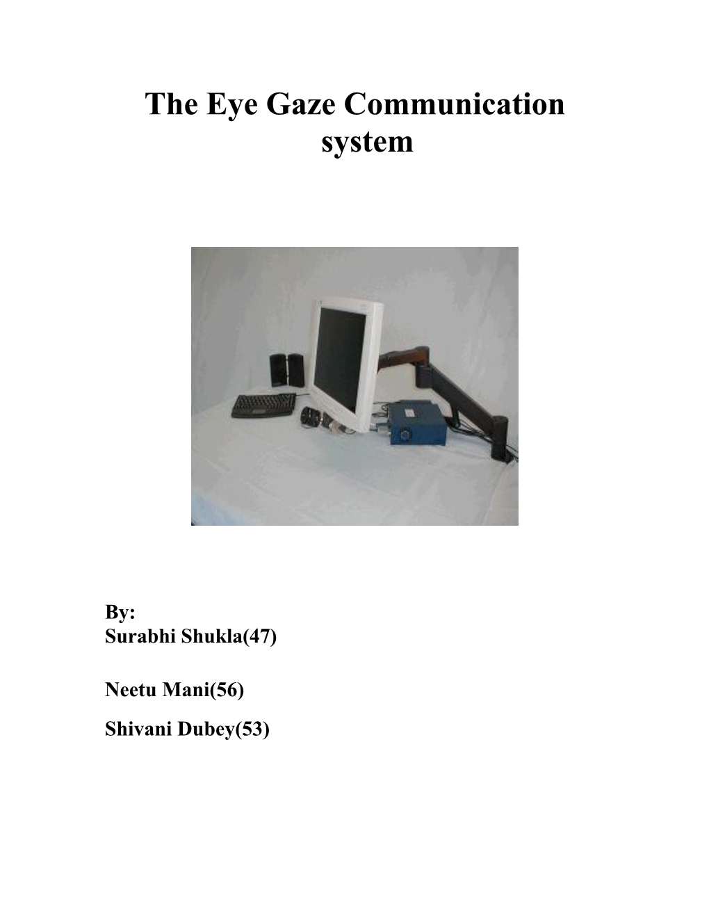 The Eye Gaze Communication System