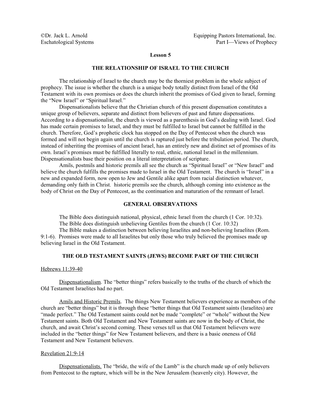 Dr. Jack L. Arnold Equipping Pastors International, Inc. Eschatological Systems Lesson 5