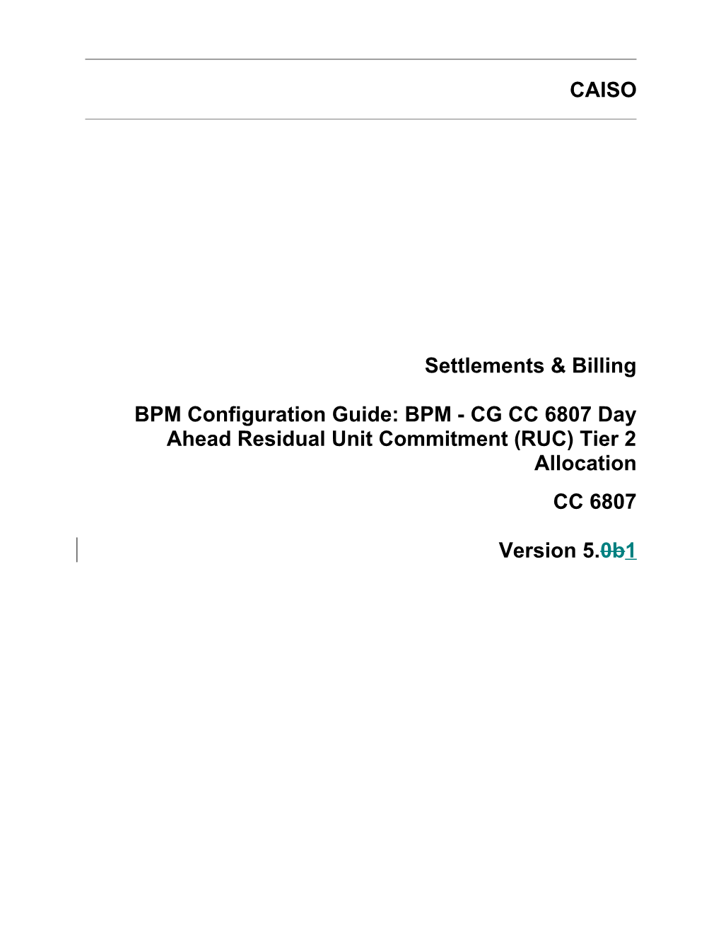 BPM - CG CC 6807 Day Ahead Residual Unit Commitment (RUC) Tier 2 Allocation