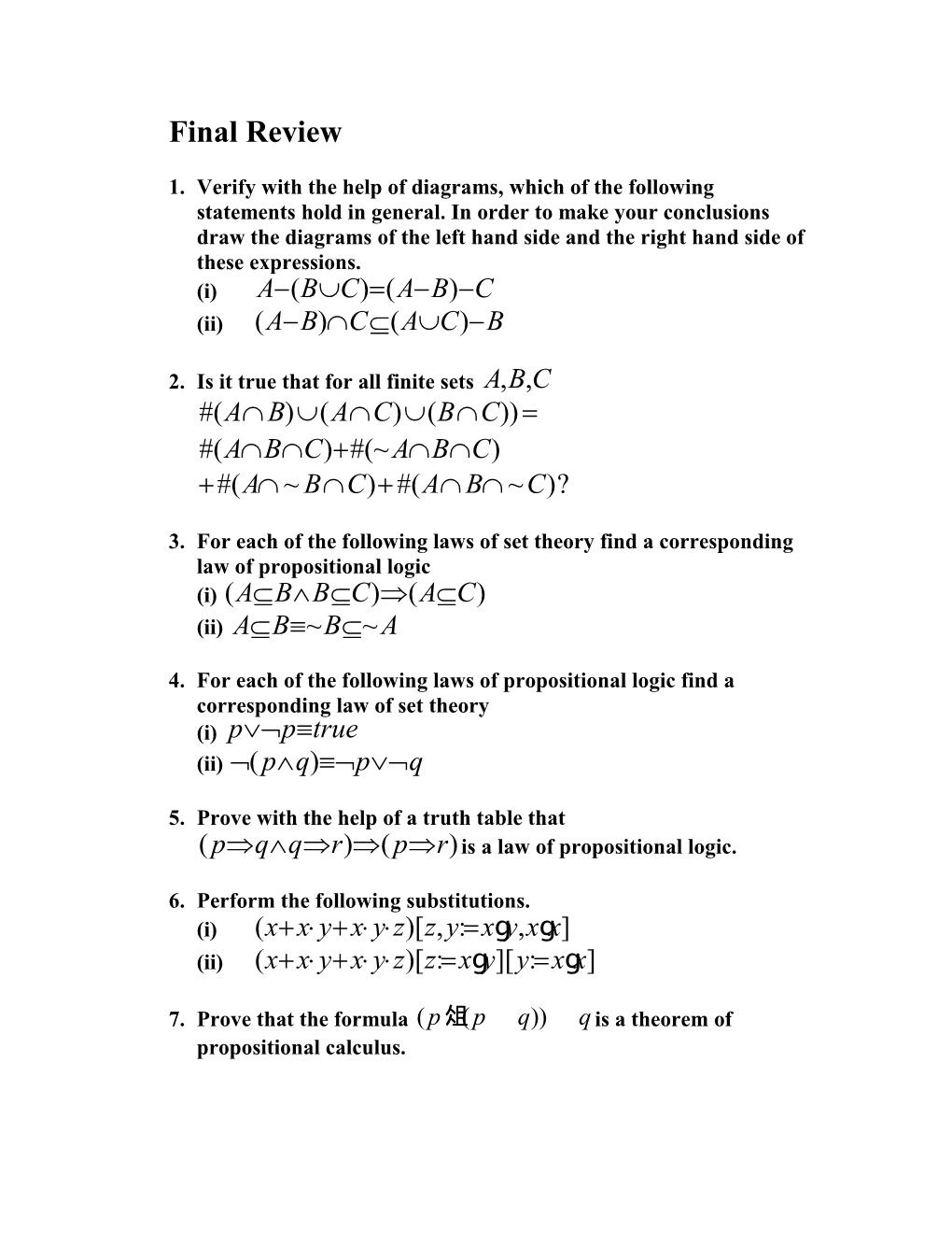 1. Verify with the Help of Diagrams, Which of the Following Statements Hold in General