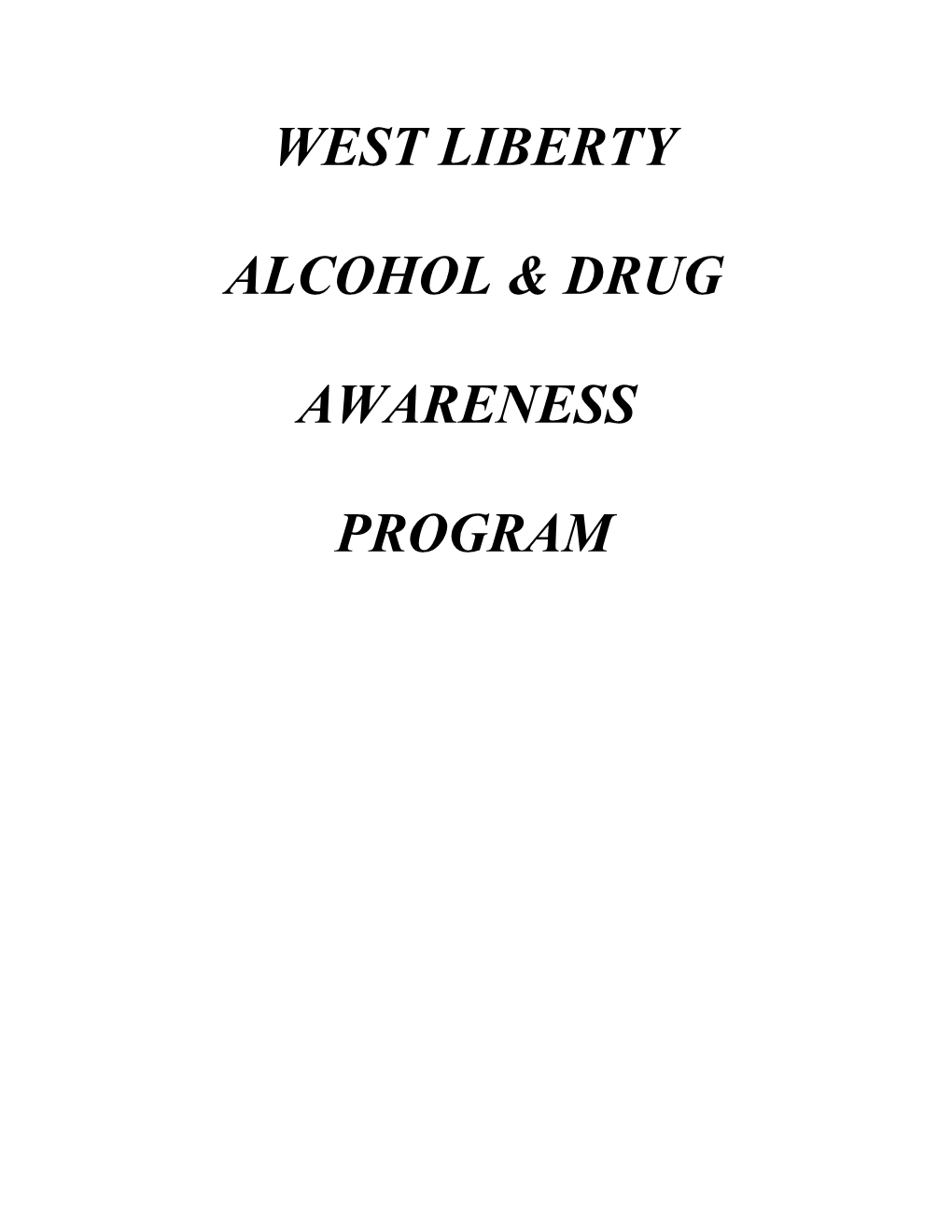 West Liberty State College Is an Institution of Higher Learning That Continues to Value