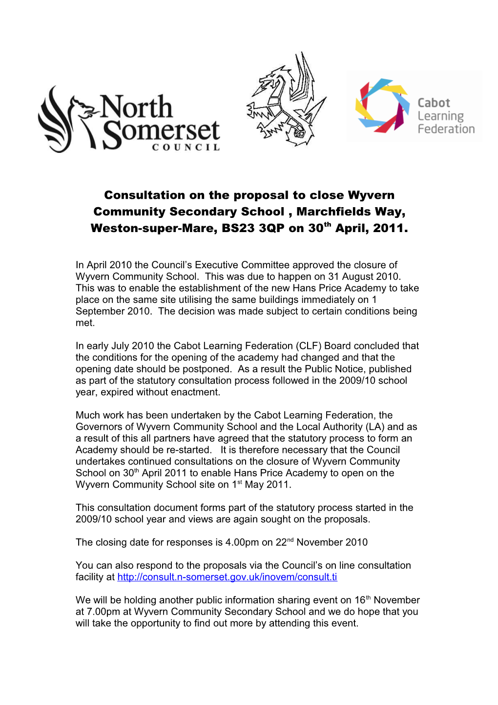 Consultation on the Proposal to Close Wyvern Community Secondary School , Marchfields Way