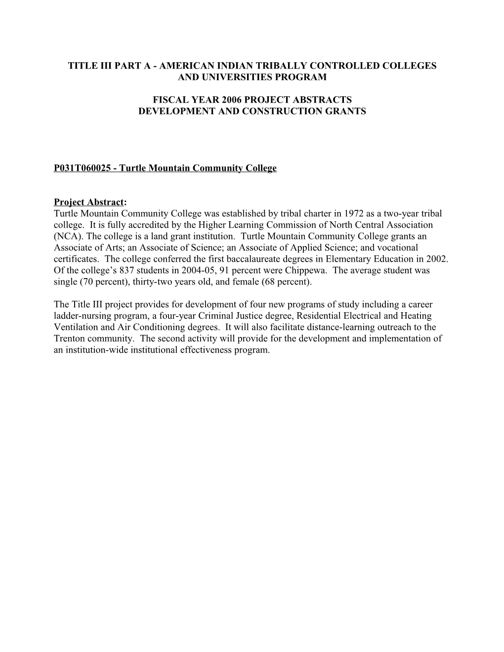 FY 2006 Project Abstracts for the Title III American Indian Tribally Controlled Colleges