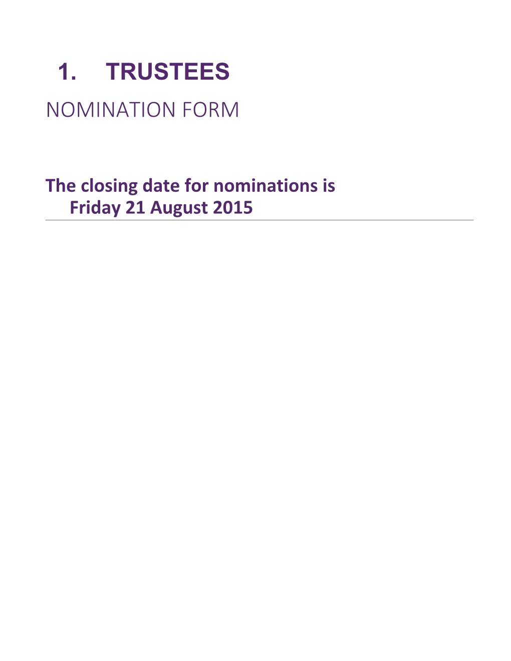 The Closing Date for Nominations Is Friday 21 August 2015