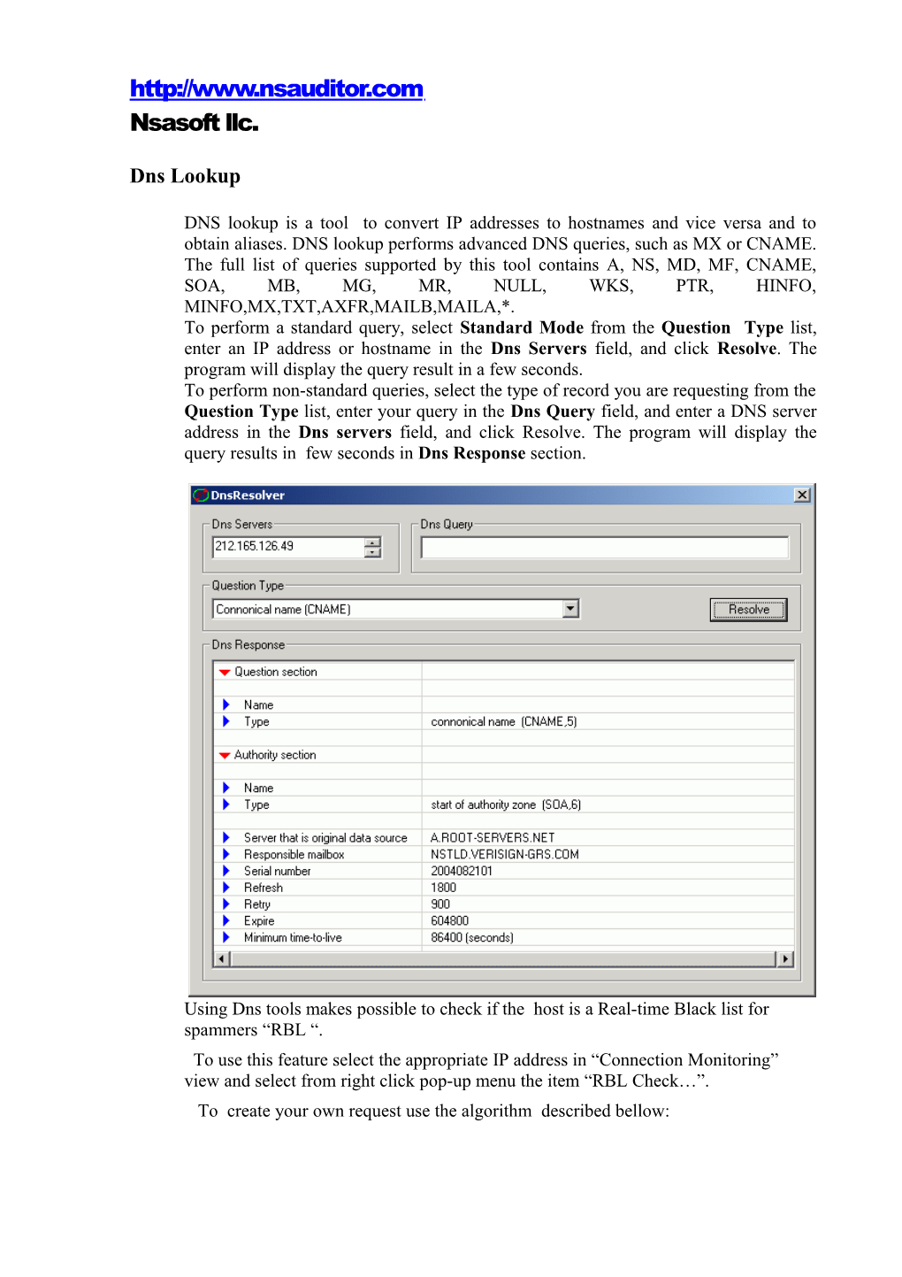 DNS Lookup Is a Tool to Convert IP Addresses to Hostnames and Vice Versa and to Obtain