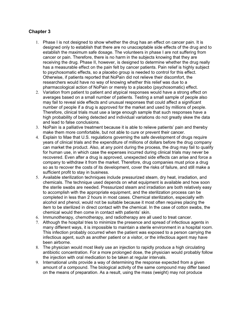 1. Phase I Is Not Designed to Show Whether the Drug Has an Effect on Cancer Pain. It Is