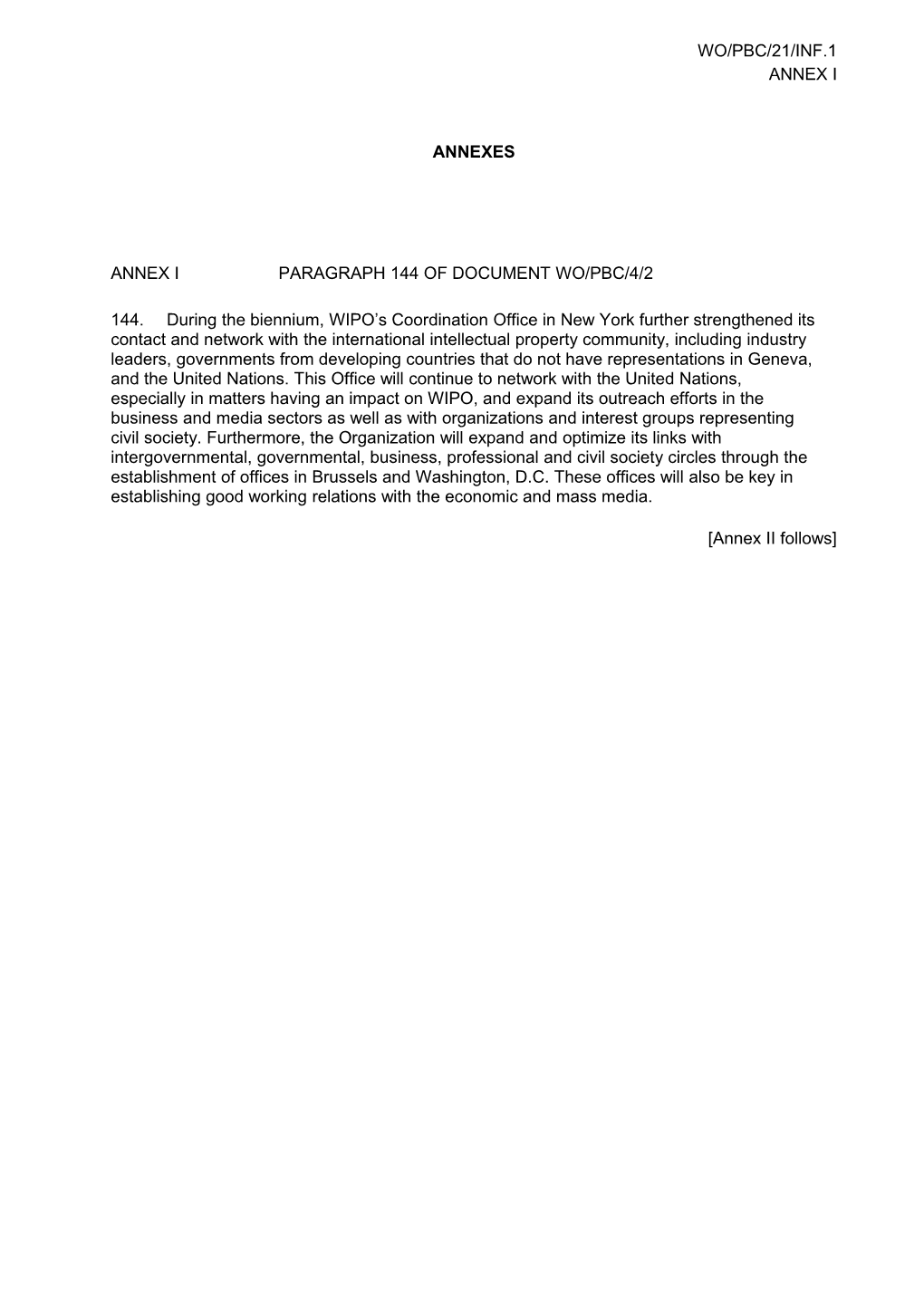 Annex I Paragraph 144 of Document WO/PBC/4/2