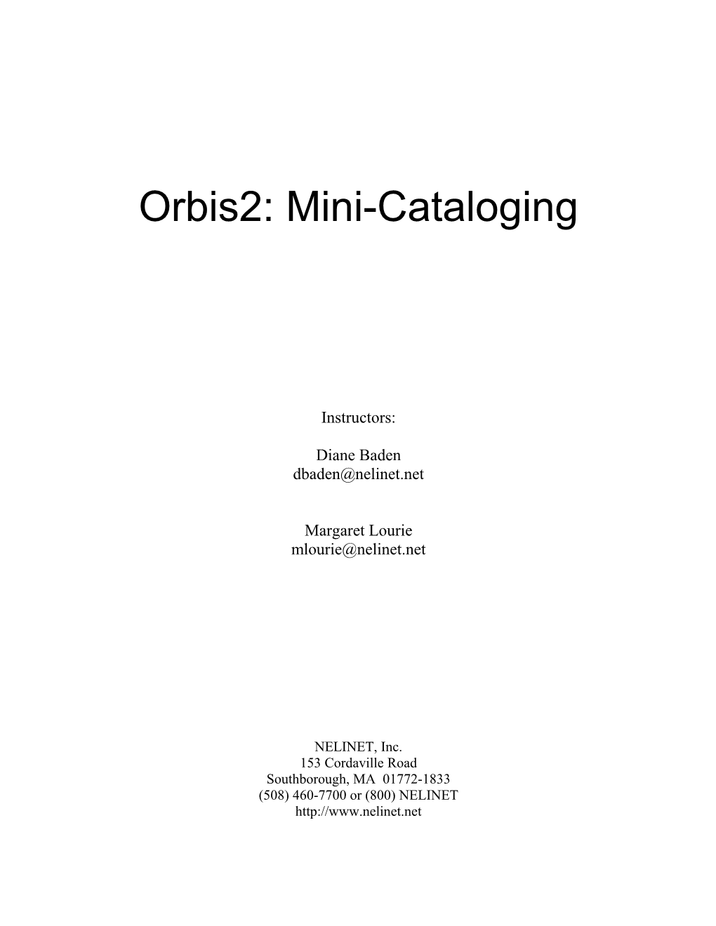 Orbis2: Mini-Cataloging