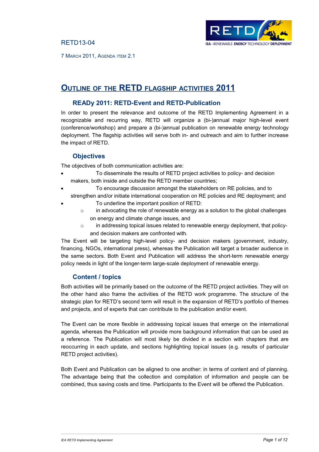 Outline of the RETD Flagship Activities 2011
