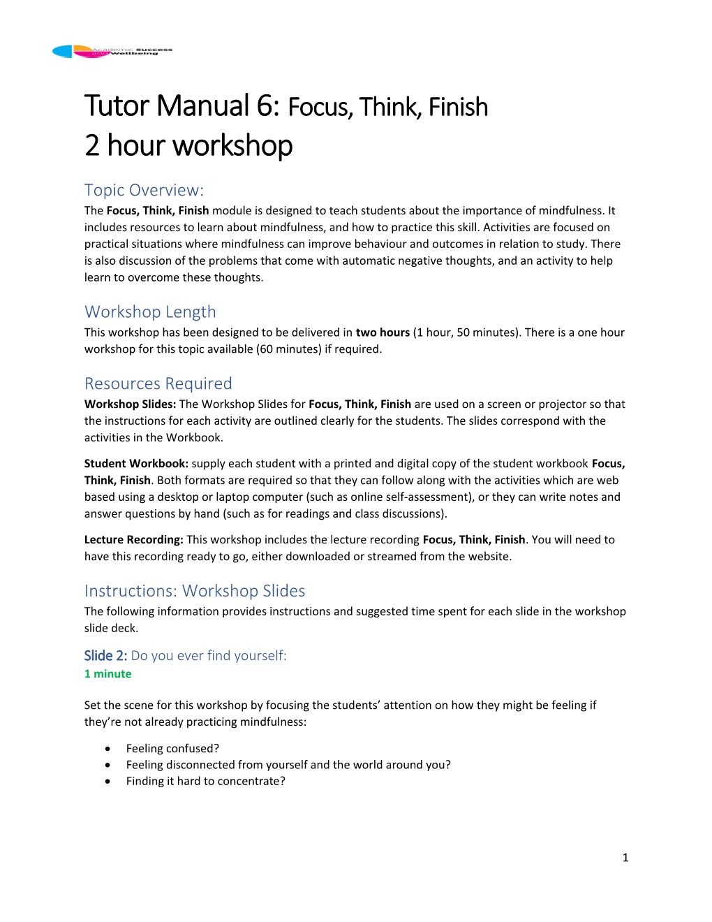 Tutor Manual 6:Focus, Think, Finish 2 Hour Workshop
