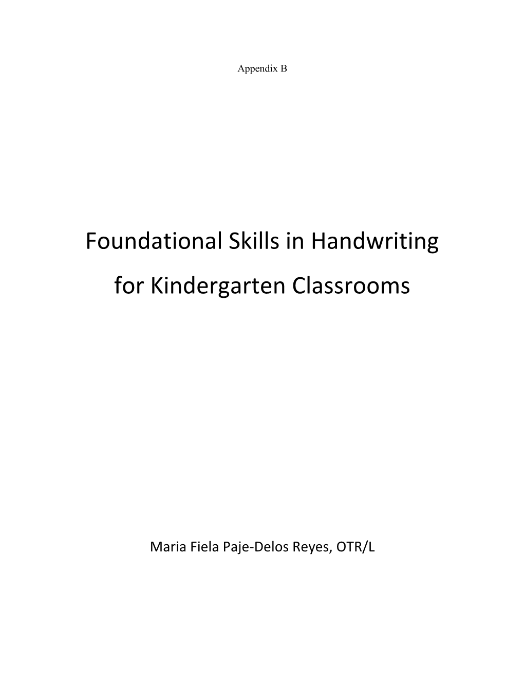 Foundational Skills in Handwriting for Kindergarten Classrooms