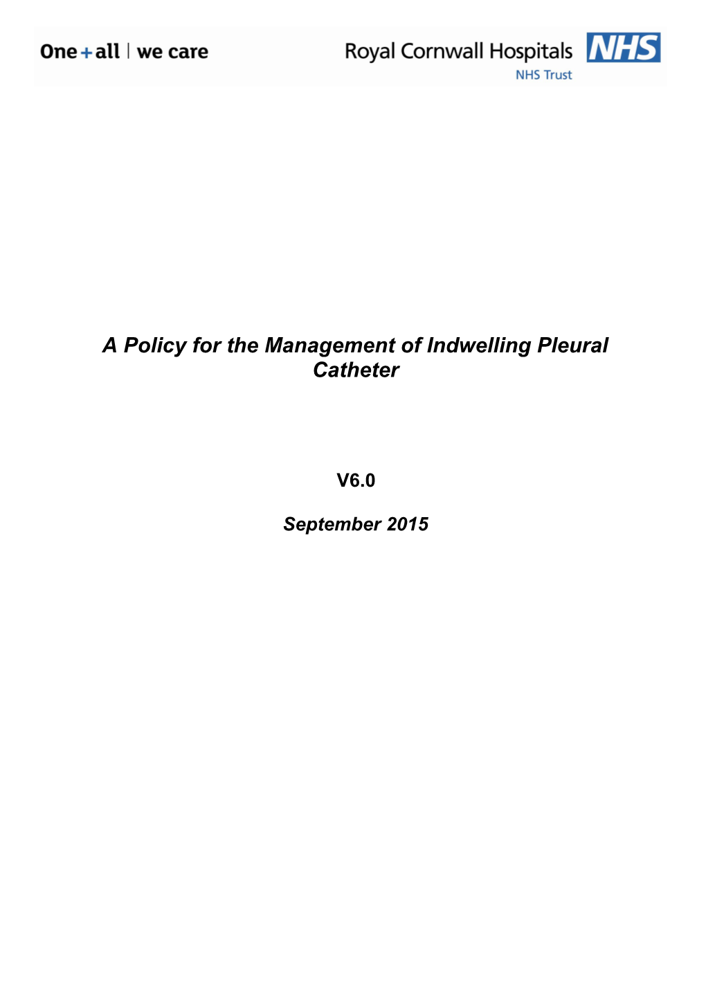 A Policy for the Management of Indwelling Pleural Catheter