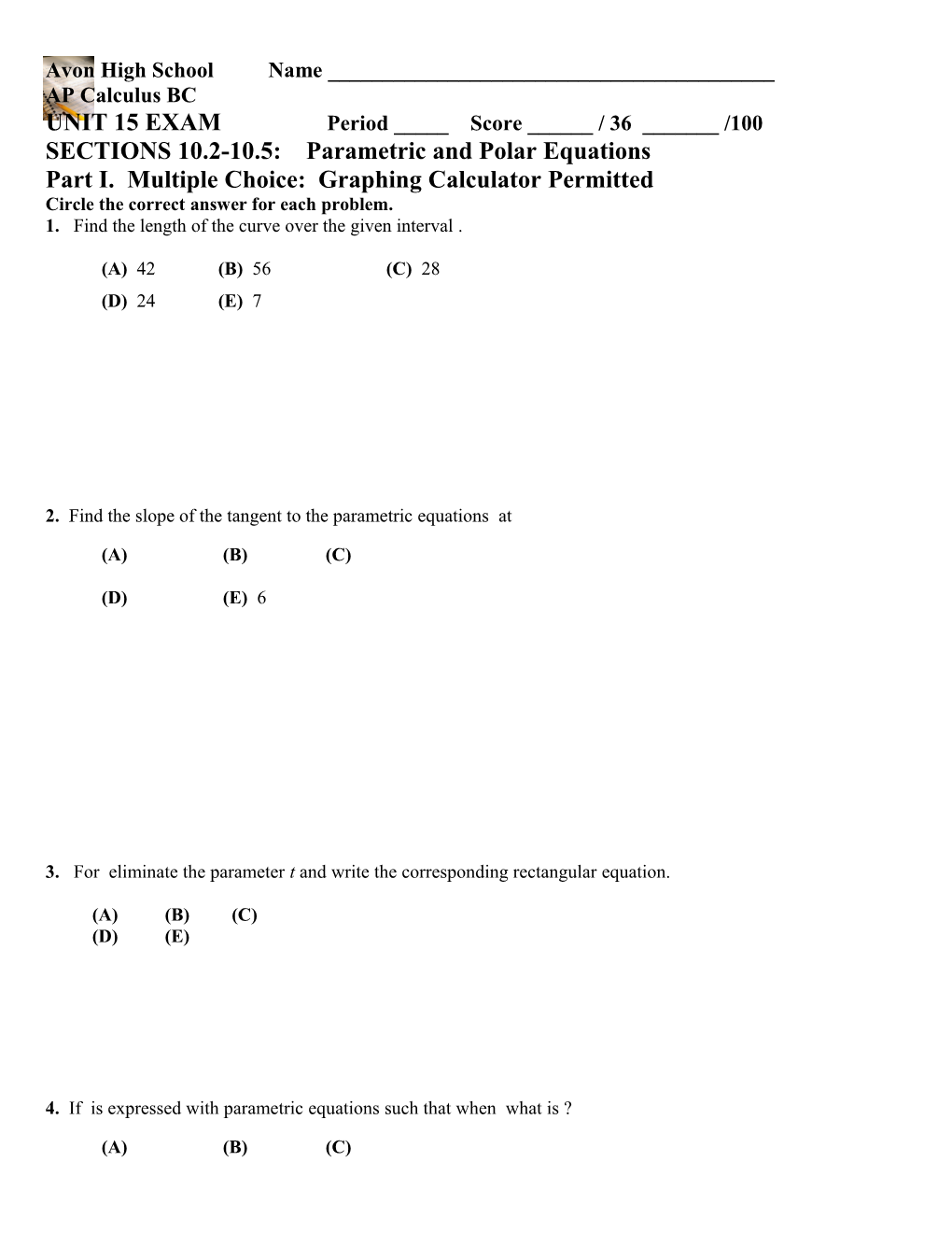 Multiple Choice ( 6 Points Each) a Graphing Calculator May Be Used