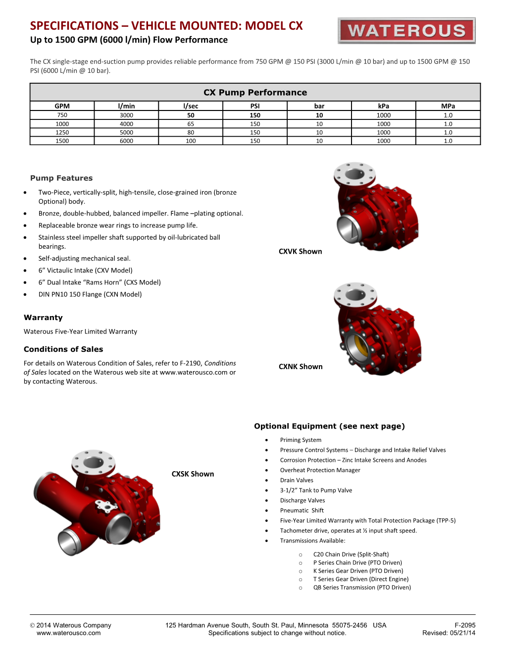 SPECIFICATIONS Vehicle Mounted: Model Cx up to 1500 GPM (6000 L/Min) Flow Performance