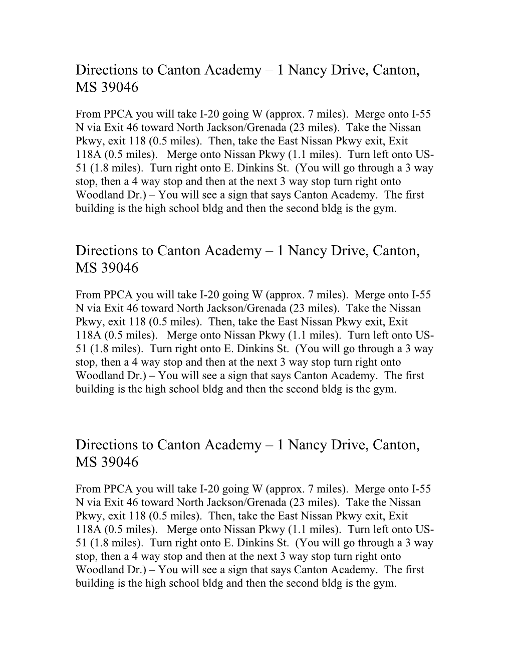 Directions to Canton Academy 1 Nancy Drive, Canton, MS 39046