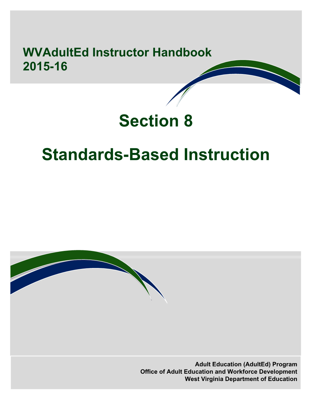 Wvadulted Is Administered Through the West Virginia Department of Education Office of Adult