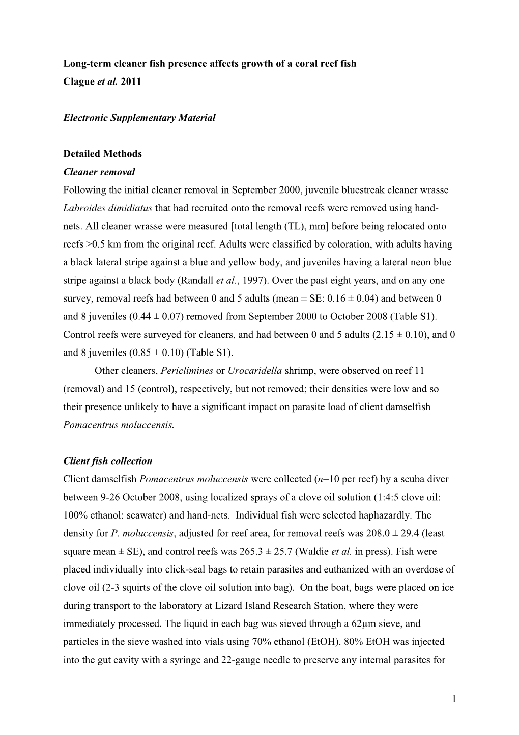 Long-Term Cleaner Fish Presence Affects Growth of a Coral Reef Fish