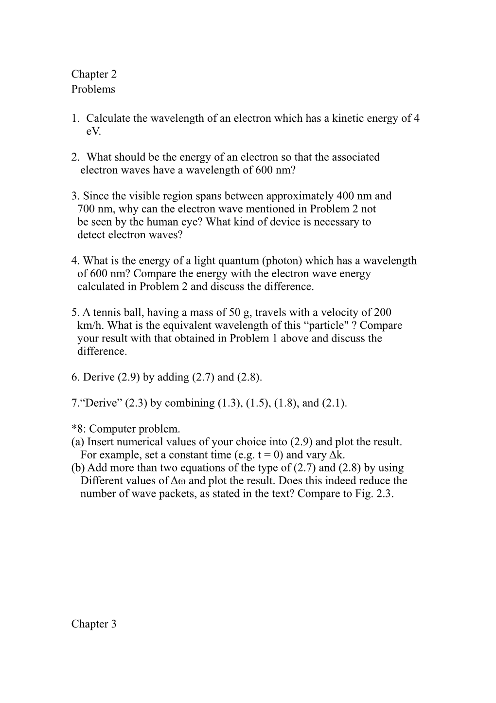 1. Calculate the Wavelength of an Electron Which Has a Kinetic Energy of 4 Ev