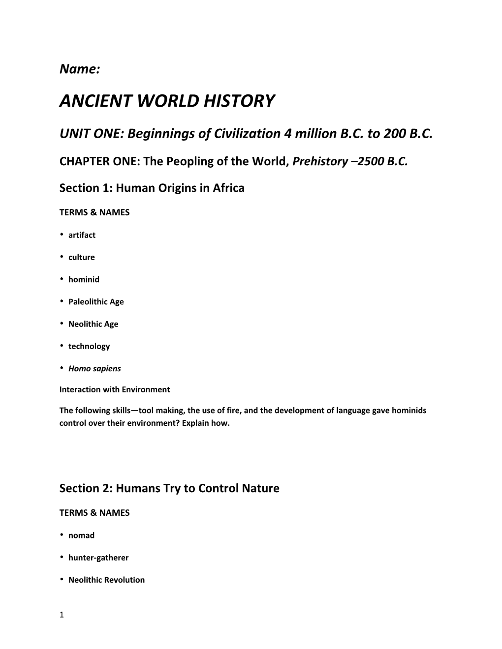 UNIT ONE: Beginnings of Civilization 4 Million B.C. to 200 B.C