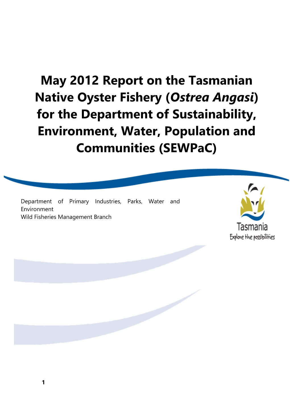 May 2012 Report on the Tasmanian Native Oyster Fishery (Ostrea Angasi) for the Department