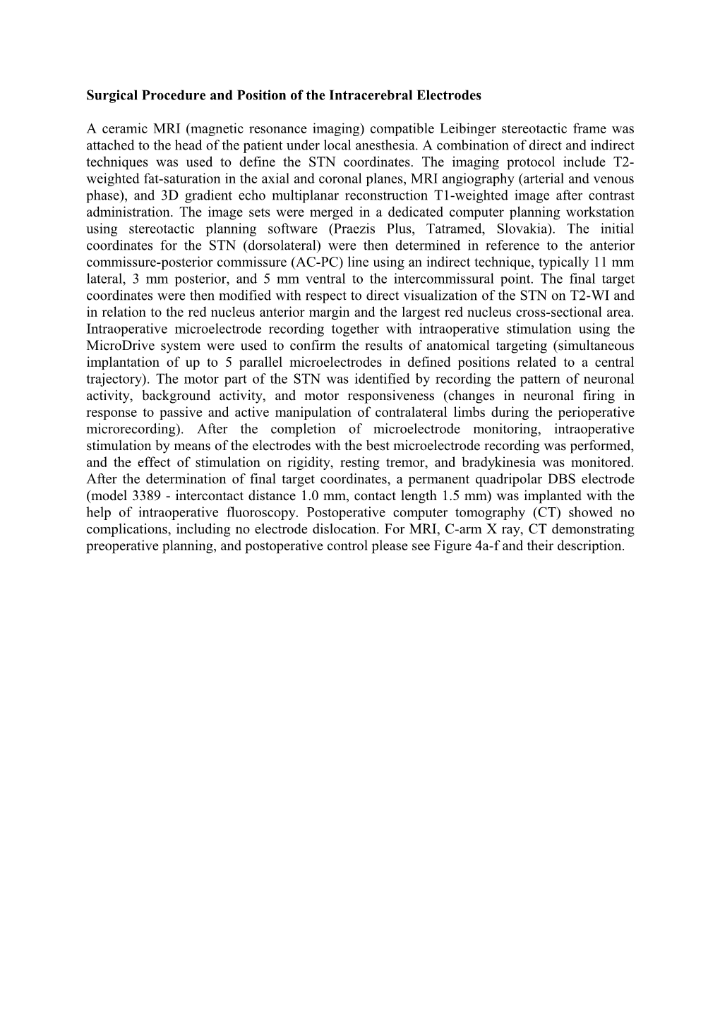 Surgical Procedure and Position of the Intracerebral Electrodes