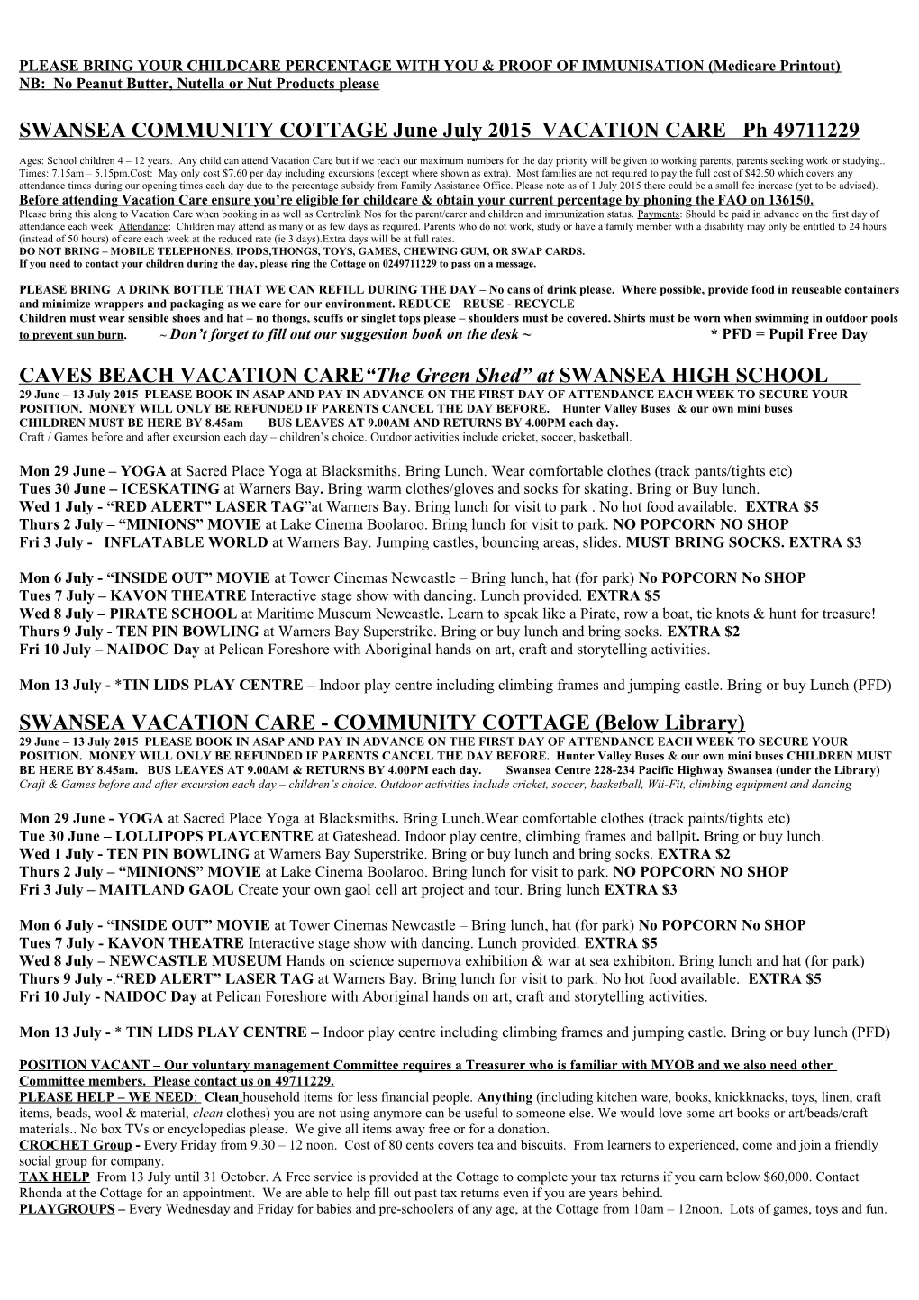 SWANSEA COMMUNITY COTTAGE INC JANUARY 2005 VACATION CARE Ph 49711229